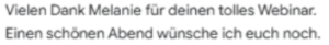 Testimonial mit Text "Vielen Dank Melanie für dein tolles Webinar. Einen schönen Abend wünsche ich euch noch."