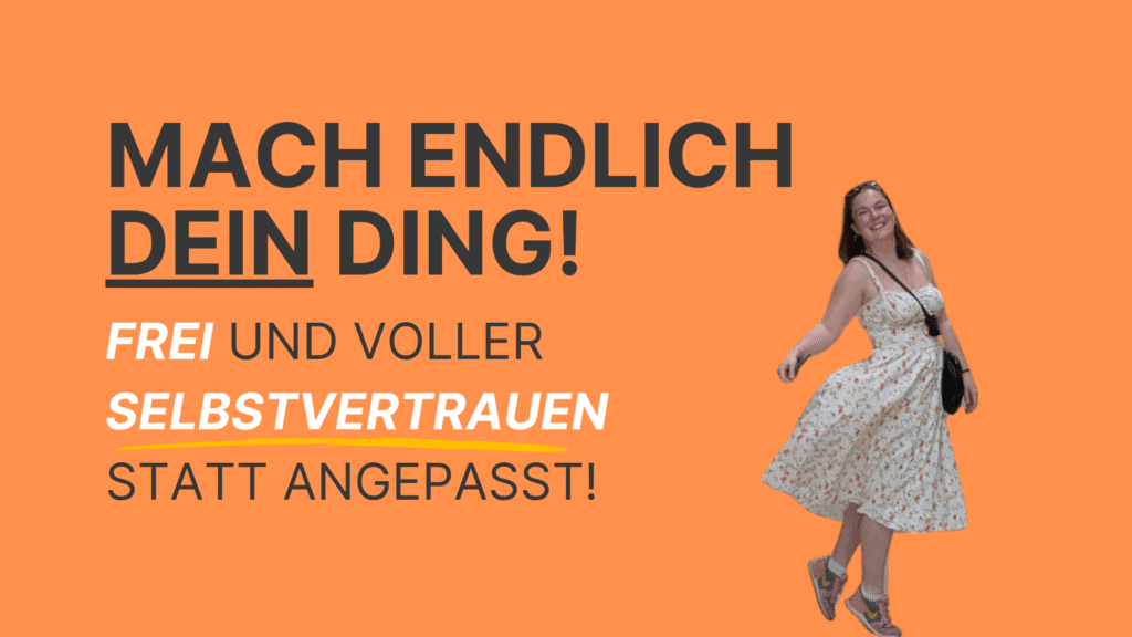 Frau rechts, orangener Hintergrund, Titel Mach endlich dein Ding frei und voller Selbstvertrauen statt angepasst